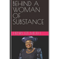 Behind a Woman of Substance - Paperback