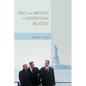 Trust and Mistrust in International Relations - Paperback