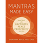 Mantras Made Easy: Mantras for Happiness, Peace, Prosperity, and More - Paperback