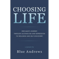 Choosing Life: One man's journey through alcoholism and depression to wellness and self-discovery - Paperback