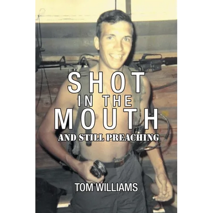Shot in the Mouth and Still Preaching - Paperback