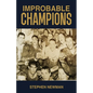 Improbable Champions - Paperback