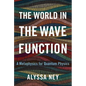 The World in the Wave Function: A Metaphysics for Quantum Physics - Hardcover