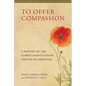 To Offer Compassion: A History of the Clergy Consultation Service on Abortion - Paperback