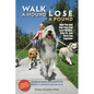 Walk a Hound, Lose a Pound: How You & Your Dog Can Lose Weight, Stay Fit, and Have Fun - Paperback