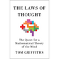The Laws of Thought: The Quest for a Mathematical Theory of the Mind - Hardcover