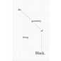 The geometry of being Black - Paperback