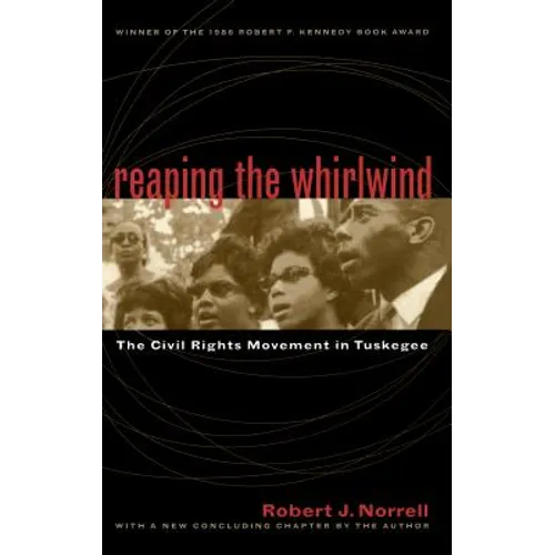 Reaping the Whirlwind: The Civil Rights Movement in Tuskegee - Paperback