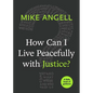 How Can I Live Peacefully with Justice? - Paperback