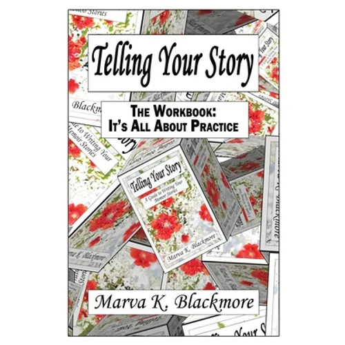 Telling Your Story: It's All About Practice - Paperback
