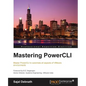 Mastering PowerCLI - Paperback