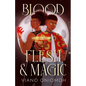 Blood, Flesh, & Magic - Paperback