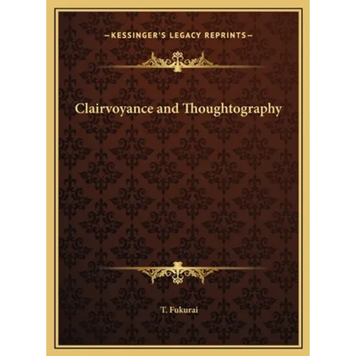 Clairvoyance and Thoughtography - Hardcover