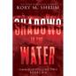 Shadows in the Water Omnibus Volume 2: Books 4 - 6 - Paperback