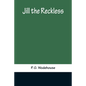 Jill the Reckless - Paperback