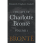 The Life of Charlotte Brontë - Volume 1 - Paperback