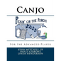 Pickin' on the Porch: Canjo for the Advanced Player - Paperback