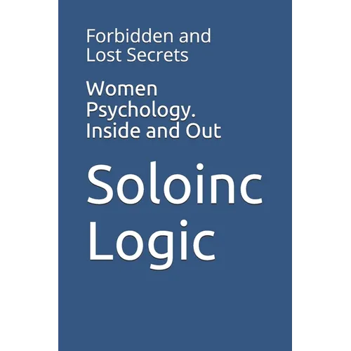 Women Psychology. Inside and Out: Forbidden and Lost Secrets - Paperback