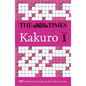 The Times Kakuro Book 1: 200 Mathematical Logic Puzzles - Paperback