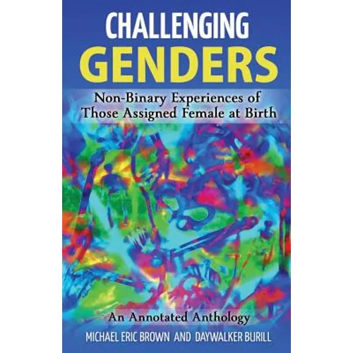 Challenging Genders: Non-Binary Experiences of Those Assigned Female at Birth - Paperback