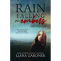 Rain Falling on Embers: Volume 1 - Hardcover