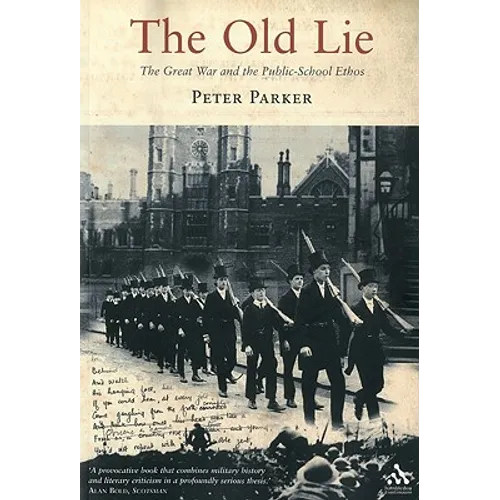 The Old Lie: The Great War and the Public-School Ethos - Paperback