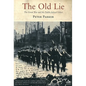 The Old Lie: The Great War and the Public-School Ethos - Paperback