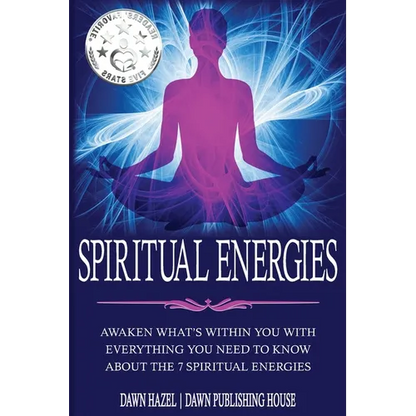 Spiritual Energies: Awaken What's Within You With Everything You Need to Know About the 7 Spiritual Energies - Paperback