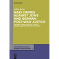 Nazi Crimes Against Jews and German Post-War Justice: The West German Judicial System During Allied Occupation (1945-1949) - Paperback