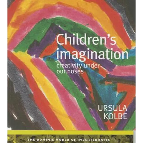 Children's Imagination: Creativity Under Our Noses - Paperback