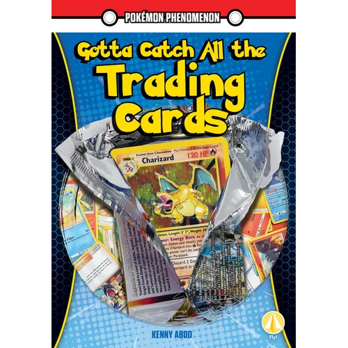 Gotta Catch All the Trading Cards - Library Binding