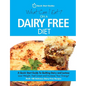 What Can I Eat On A Dairy Free Diet?: A Quick Start Guide To Quitting Dairy and Lactose - Paperback