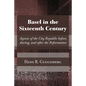 Basel in the Sixteenth Century: Aspects of the City Republic Before, During, and After the Reformation - Paperback