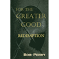 Redemption: For the Greater Good - Paperback