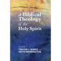 A Biblical Theology of the Holy Spirit - Hardcover