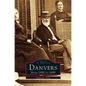 Danvers: From 1850 to 1899 - Hardcover