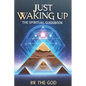 Just Waking Up: The Spiritual Guide Book - Paperback