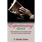 Experiencing Grace: One Woman's Year Long Journey with God After the Death of Her Mother - Paperback