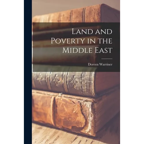 Land and Poverty in the Middle East - Paperback