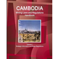 Cambodia Mining Laws and Regulations Handbook Volume 1 Strategic Information and Basic Regulations - Paperback