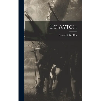 Co Aytch - Hardcover