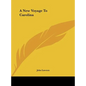 A New Voyage to Carolina - Hardcover