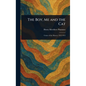 The Boy, Me and the Cat - Hardcover
