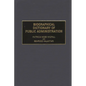 Biographical Dictionary of Public Administration - Hardcover