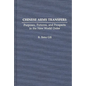 Chinese Arms Transfers: Purposes, Patterns, and Prospects in the New World Order - Hardcover