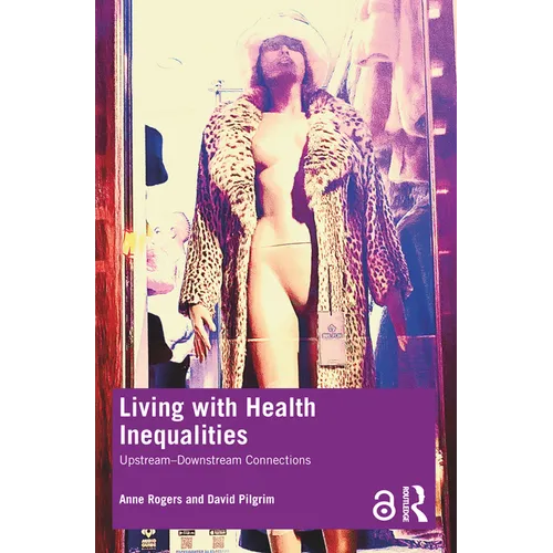 Living with Health Inequalities: Upstream-Downstream Connections - Paperback