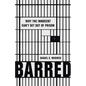 Barred: Why the Innocent Can't Get Out of Prison - Hardcover