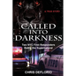 Called Into Darkness: Two NYC First Responders Battle the Supernatural - Paperback