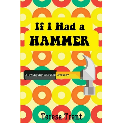 If I Had a Hammer: A Swinging Sixties Mystery - Paperback