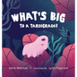 What's Big to a Tardigrade? - Hardcover